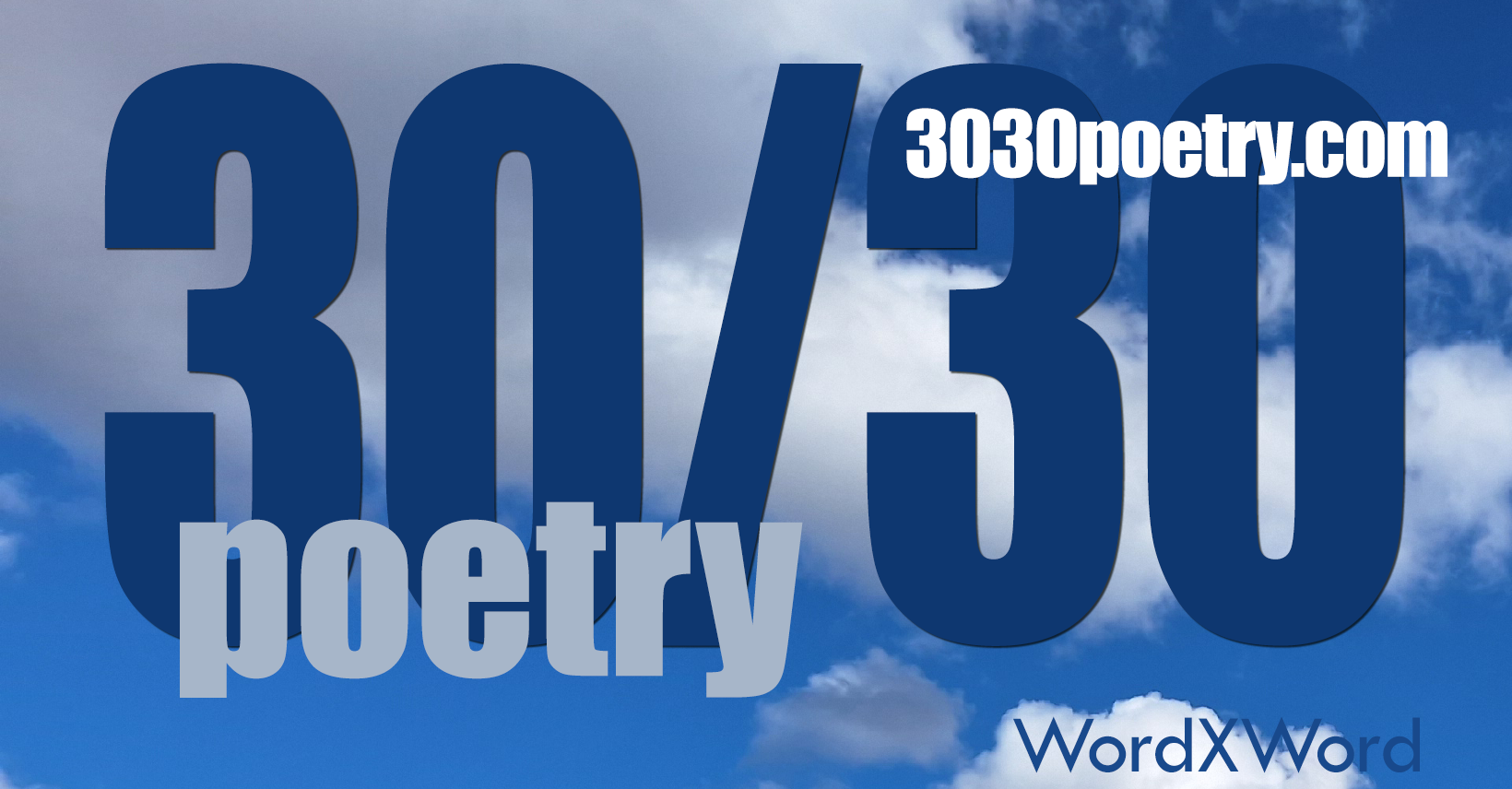WordXWord's 30/30 Poetry Challenge